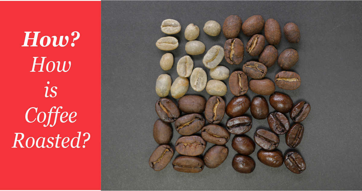 How is Coffee Roasted?