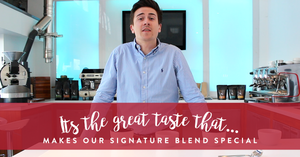 It’s the Great Taste that Makes our Signature Blend Special