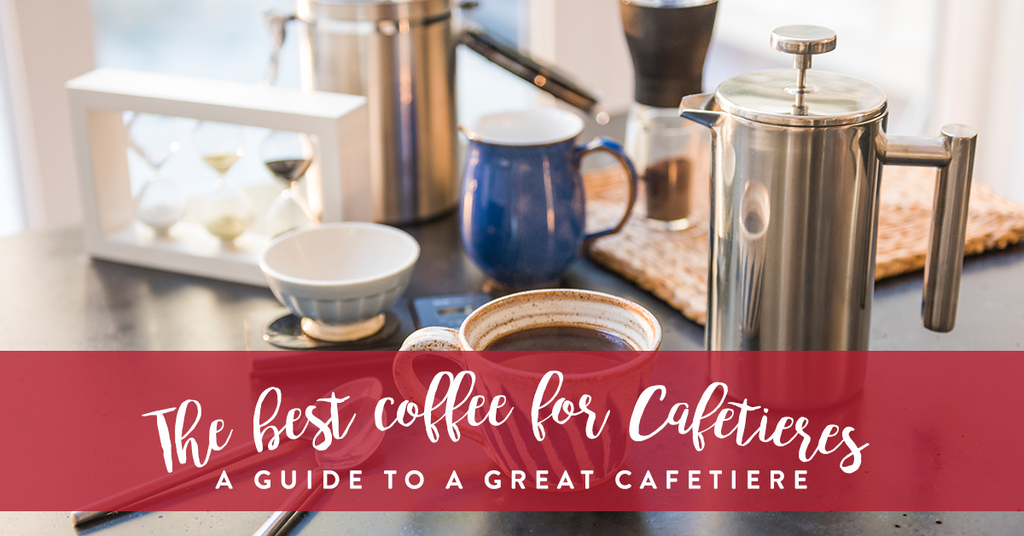The Best Coffee For Cafetières
